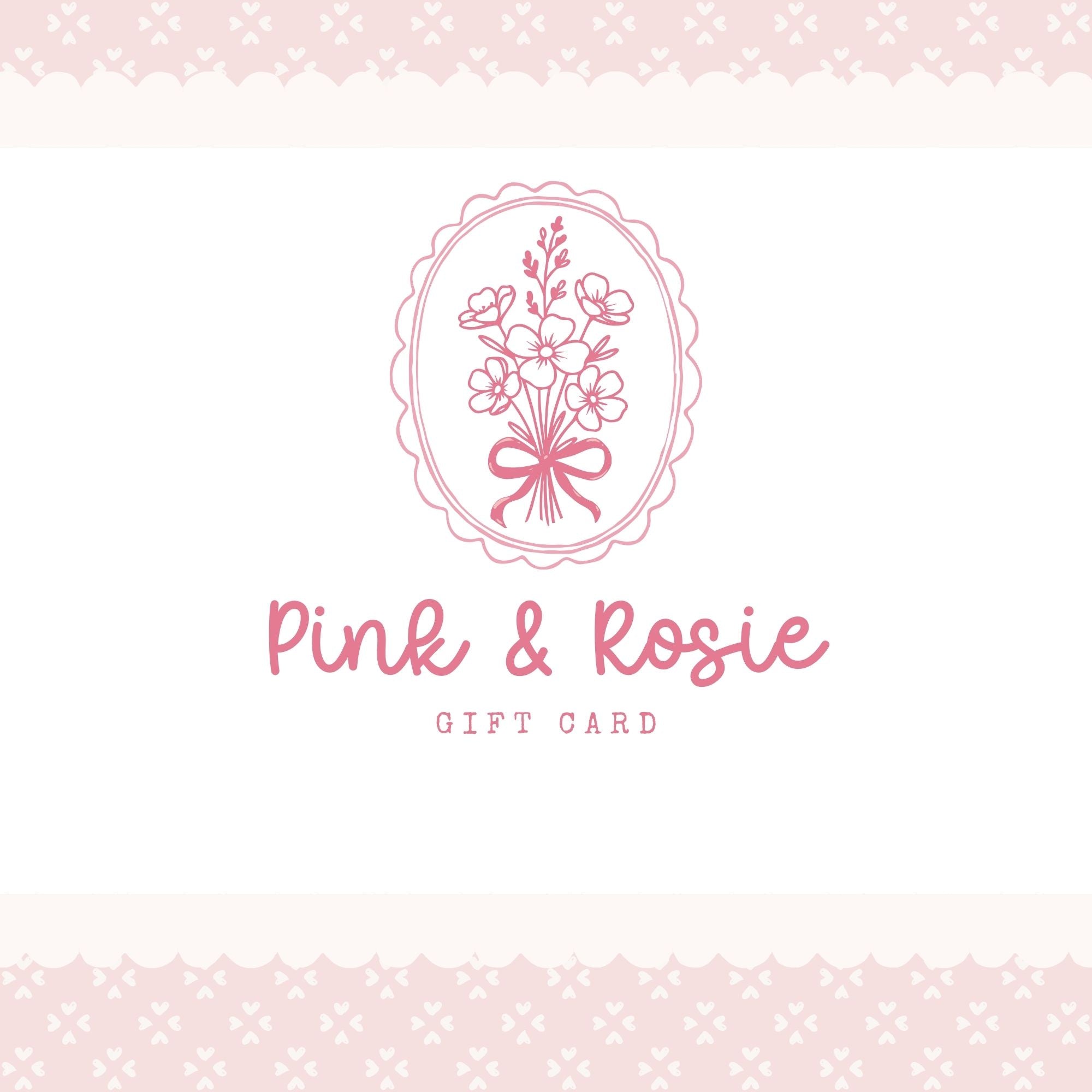 Pink & Rosie Gift Card